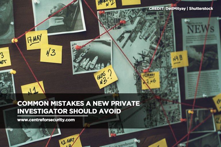 Common Mistakes a New Private Investigator Should Avoid