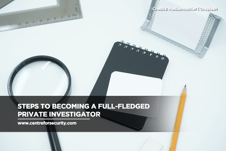 Steps to Becoming a Full-Fledged Private Investigator
