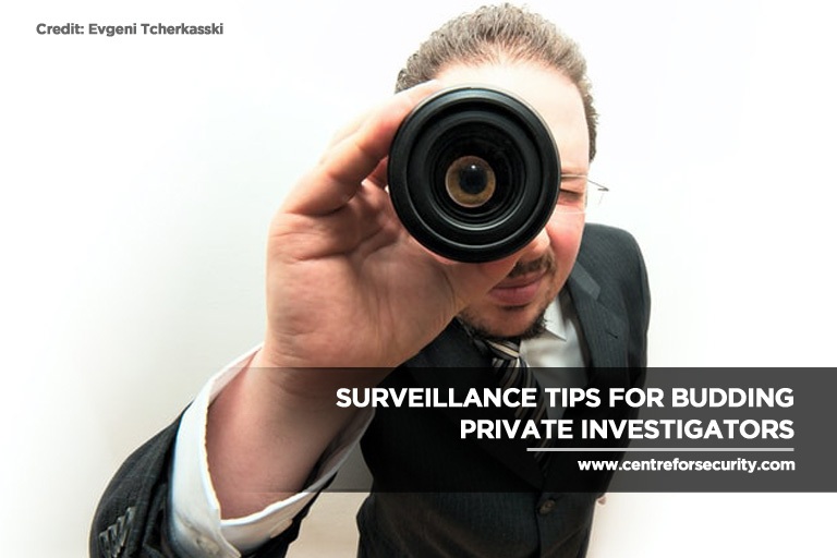 Surveillance Tips for Budding Private Investigators