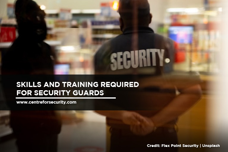 Skills and Training Required for Security Guards