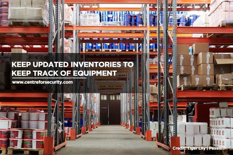 Keep updated inventories to keep track of equipment