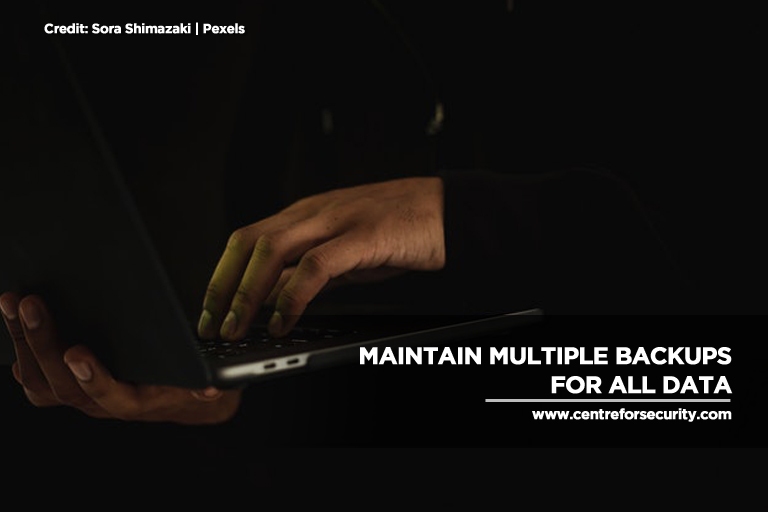 Maintain multiple backups for all data