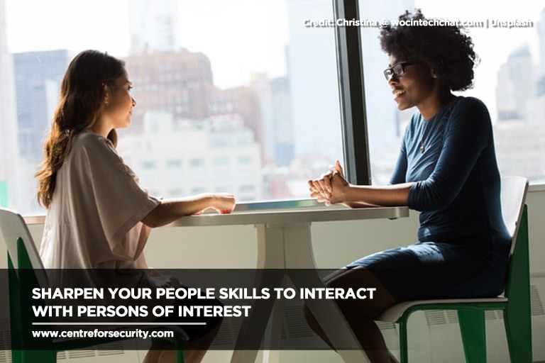 Sharpen your people skills to interact with persons of interest